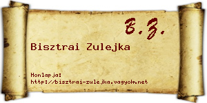 Bisztrai Zulejka névjegykártya